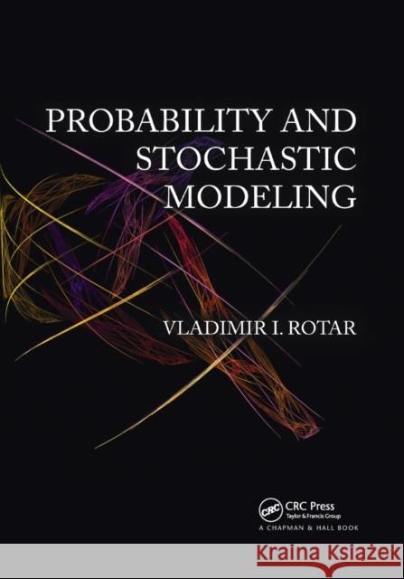 Probability and Stochastic Modeling Rotar, Vladimir I. 9780367380946 CRC Press - książka