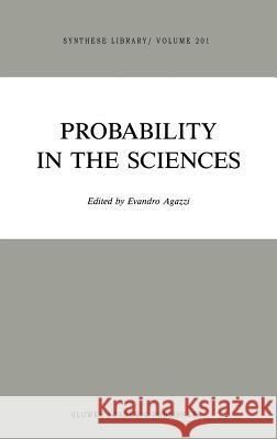 Probability in the Sciences E. Agazzi Evandro Agazzi 9789027728081 Springer - książka