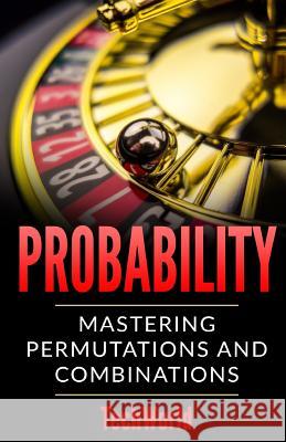 Probability: Mastering Permutations and Combinations Duo Code 9781973955306 Createspace Independent Publishing Platform - książka