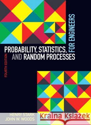 Probability, Statistics, and Random Processes for Engineers Stark, Henry 9780132311236 Prentice Hall - książka
