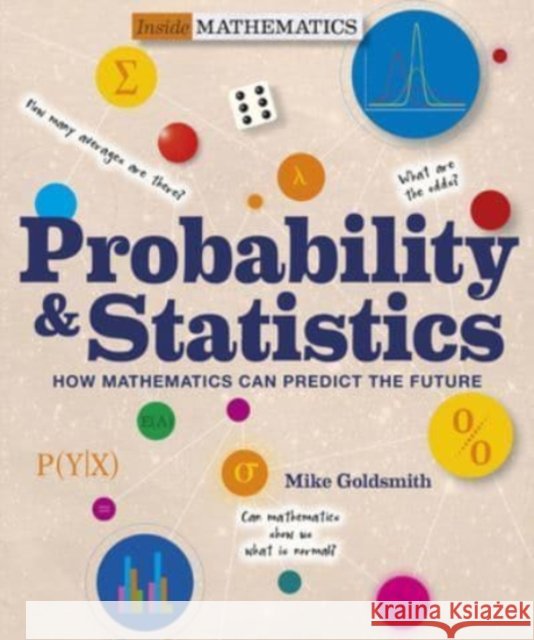 Probability & Statistics: How Mathematics Can Predict the Future Mike Goldsmith Tom Jackson 9781627951449 Shelter Harbor Press - książka