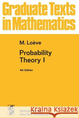 Probability Theory I M. Loeve 9781468494662 Springer - książka