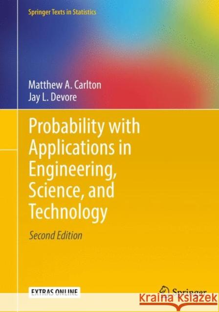 Probability with Applications in Engineering, Science, and Technology Matthew A. Carlton Jay L. DeVore 9783319524009 Springer - książka