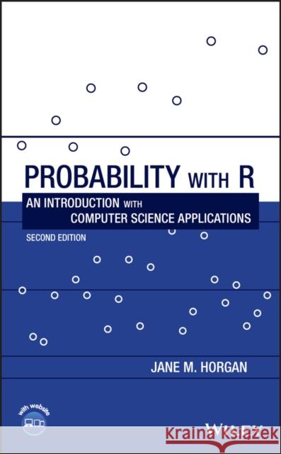 Probability with R: An Introduction with Computer Science Applications Horgan, Jane M. 9781119536949 Wiley - książka