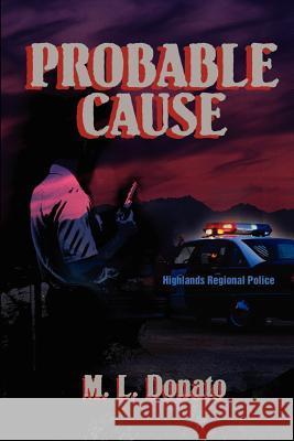 Probable Cause M. L. Donato 9780595211951 Writers Club Press - książka