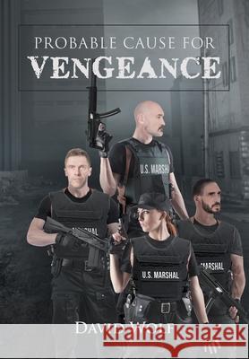 Probable Cause for Vengeance David Wolf 9781662410277 Page Publishing, Inc - książka