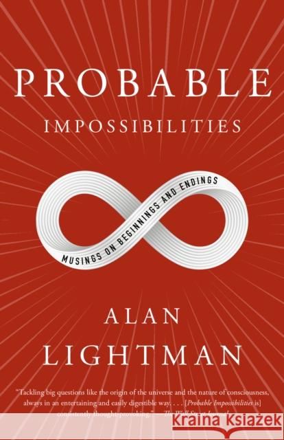 Probable Impossibilities: Musings on Beginnings and Endings Alan Lightman 9780593081327 Vintage - książka