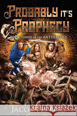Probably it's Prophecy Jacob Peppers 9798783036606 Independently Published - książka