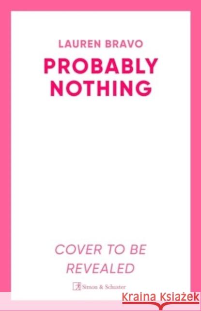 Probably Nothing: An irresistibly warm, witty and hilarious novel Lauren Bravo 9781398510722 SIMON & SCHUSTER - książka