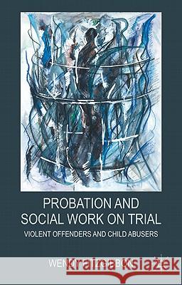 Probation and Social Work on Trial: Violent Offenders and Child Abusers Fitzgibbon, W. 9780230275379  - książka