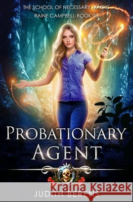 Probationary Agent: An Urban Fantasy Action Adventure Judith Berens, Michael Anderle 9781642023435 Lmbpn Publishing - książka