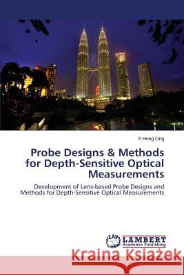 Probe Designs & Methods for Depth-Sensitive Optical Measurements Ong Yi Hong 9783659764769 LAP Lambert Academic Publishing - książka