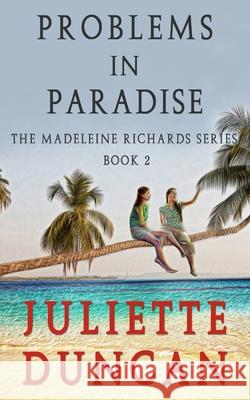 Probems in Paradise Juliette Duncan 9781519736918 Createspace Independent Publishing Platform - książka