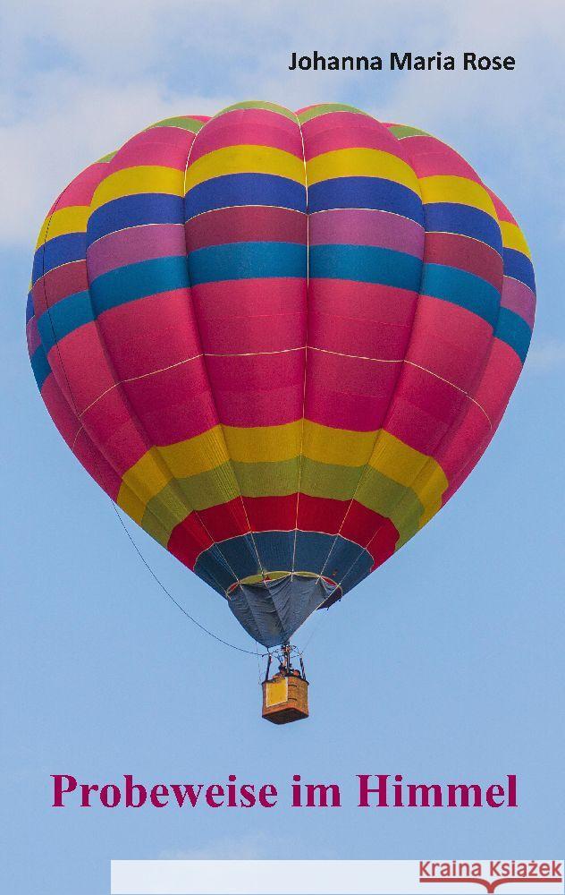 Probeweise im Himmel Rose, Johanna Maria 9783347839076 tredition - książka