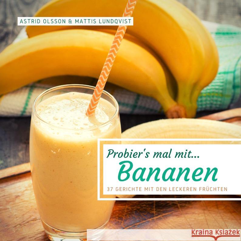 Probier's mal mit...Bananen Olsson, Astrid, Lundqvist, Mattis 9783347609662 BuchHörnchen-Verlag - książka