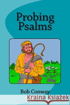 Probing Psalms Bob Conway 9781726079853 Createspace Independent Publishing Platform - książka