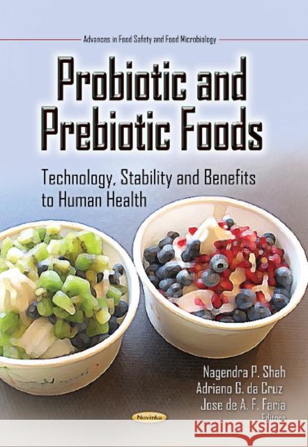 Probiotic & Prebiotic Foods: Technology, Stability & Benefits to Human Health Nagendra P Shah 9781628082494 Nova Science Publishers Inc - książka