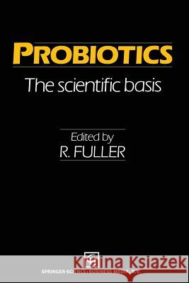 Probiotics: The Scientific Basis Fuller, Ray 9789401050432 Springer - książka