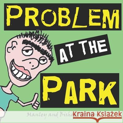 Problem at the Park Bishop Peterson Manley Peterson 9781793412935 Independently Published - książka