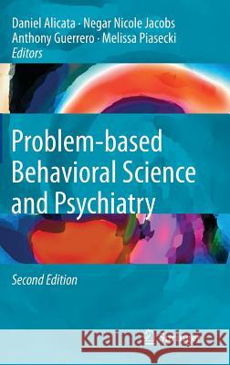 Problem-Based Behavioral Science and Psychiatry Alicata, Daniel 9783319236681 Springer International Publishing AG - książka