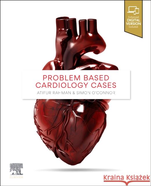 Problem Based Cardiology Cases Atifur Rahman Simon O'Connor 9780729543750 Elsevier - książka