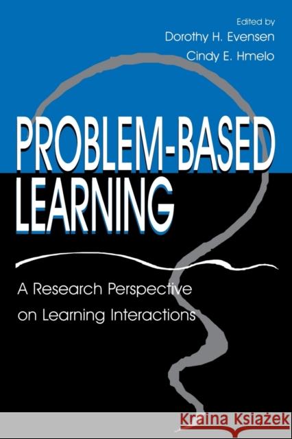 Problem-based Learning: A Research Perspective on Learning Interactions Evensen, Dorothy H. 9780805826456 Lawrence Erlbaum Associates - książka