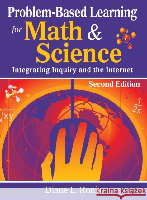 Problem-Based Learning for Math & Science: Integrating Inquiry and the Internet Ronis, Diane L. 9781412955584 Corwin Press - książka