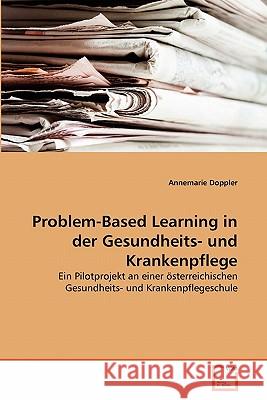 Problem-Based Learning in der Gesundheits- und Krankenpflege Doppler, Annemarie 9783639347258 VDM Verlag - książka