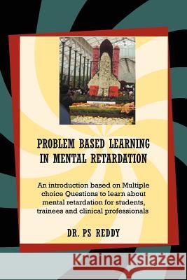 Problem Based Learning in Mental Retardation Dr Ps Reddy 9781465397263 Xlibris Corporation - książka