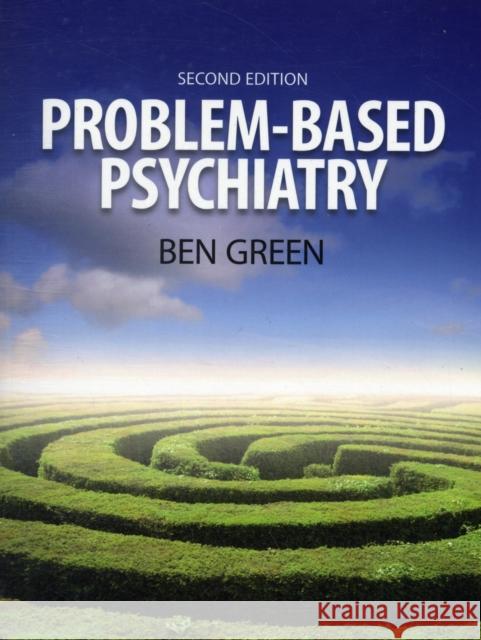 Problem-Based Psychiatry: Volume 3, Treatment Green, Ben 9781846190421  - książka