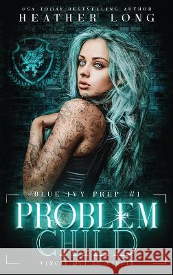 Problem Child Heather Long   9781956264333 Heathen Publishing - książka