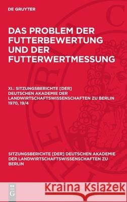 Problem der Futterbewertung und der Futterwertmessung. XI.  9783112725061 De Gruyter (JL) - książka