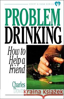 Problem Drinking Charles Downs Raymond C. Foster 9780877886624 Shaw Books - książka