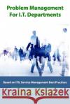 Problem Management For I.T. Departments O'Toole, Darren 9781512113617 Createspace