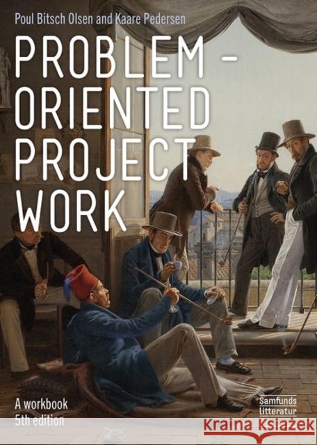 Problem-oriented Project Work: A Workbook Kaare Pedersen 9788759334317 Gazelle Book Services Ltd (RJ) - książka