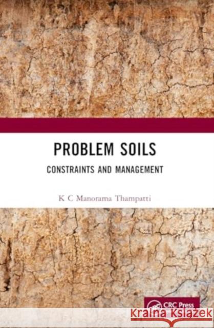 Problem Soils: Constraints and Management K. C. Manorama Thampatti 9781032388984 CRC Press - książka