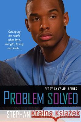 Problem Solved: Perry Skky Jr. Series #3 Perry Moore, Stephanie 9780758218742 Dafina Books - książka