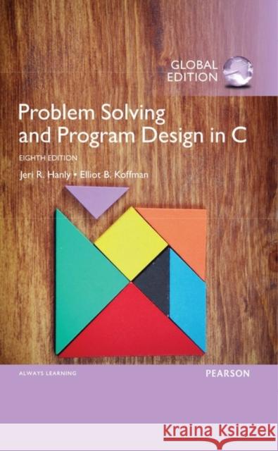 Problem Solving and Program Design in C, Global Edition Elliot Koffman 9781292098814 Pearson Education Limited - książka