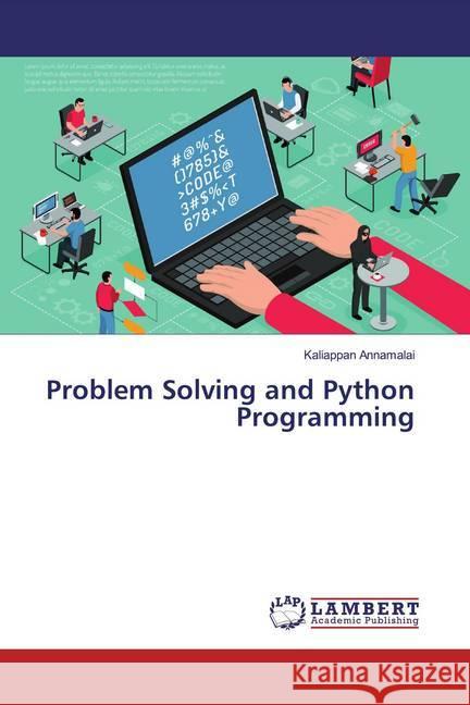 Problem Solving and Python Programming Annamalai, Kaliappan 9786139971787 LAP Lambert Academic Publishing - książka