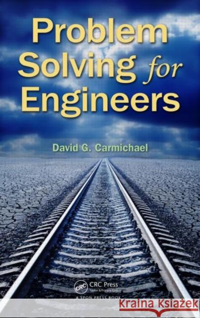 Problem Solving for Engineers David G Carmichael 9781466570610  - książka