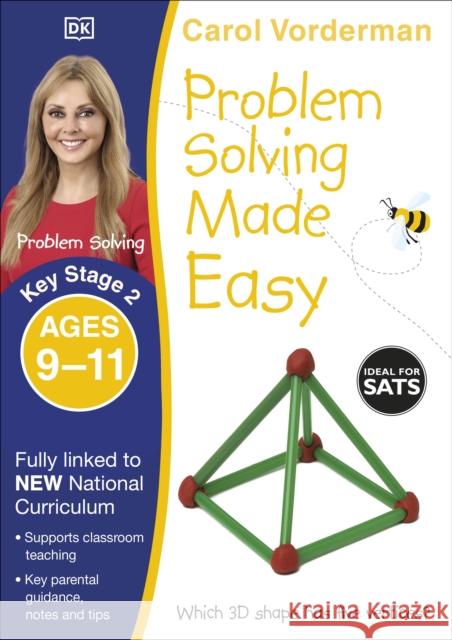 Problem Solving Made Easy, Ages 9-11 (Key Stage 2): Supports the National Curriculum, Maths Exercise Book Carol Vorderman 9780241224977 Dorling Kindersley Ltd - książka