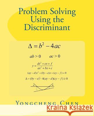 Problem Solving Using the Discriminant Yongcheng Chen 9781542426510 Createspace Independent Publishing Platform - książka