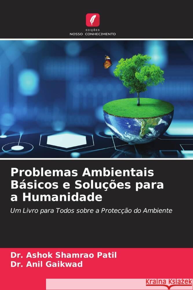 Problemas Ambientais Básicos e Soluções para a Humanidade Patil, Dr. Ashok Shamrao, Gaikwad, Anil T. 9786205014257 Edições Nosso Conhecimento - książka