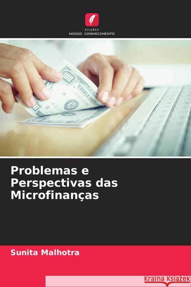 Problemas e Perspectivas das Microfinanças Malhotra, Sunita 9786204754420 Edições Nosso Conhecimento - książka