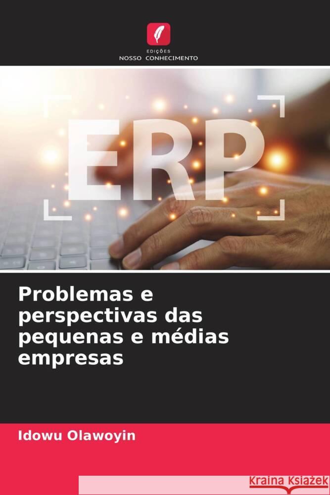 Problemas e perspectivas das pequenas e médias empresas Olawoyin, Idowu 9786208523664 Edições Nosso Conhecimento - książka