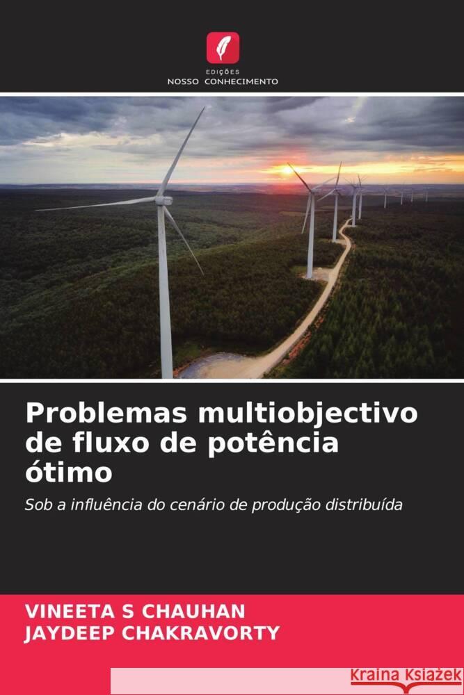 Problemas multiobjectivo de fluxo de potência ótimo CHAUHAN, VINEETA S, CHAKRAVORTY, JAYDEEP 9786203341621 Edições Nosso Conhecimento - książka