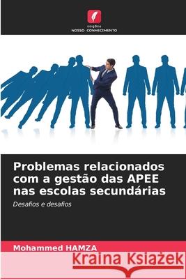 Problemas relacionados com a gestão das APEE nas escolas secundárias Hamza, Mohammed 9786209083761 Edições Nosso Conhecimento - książka