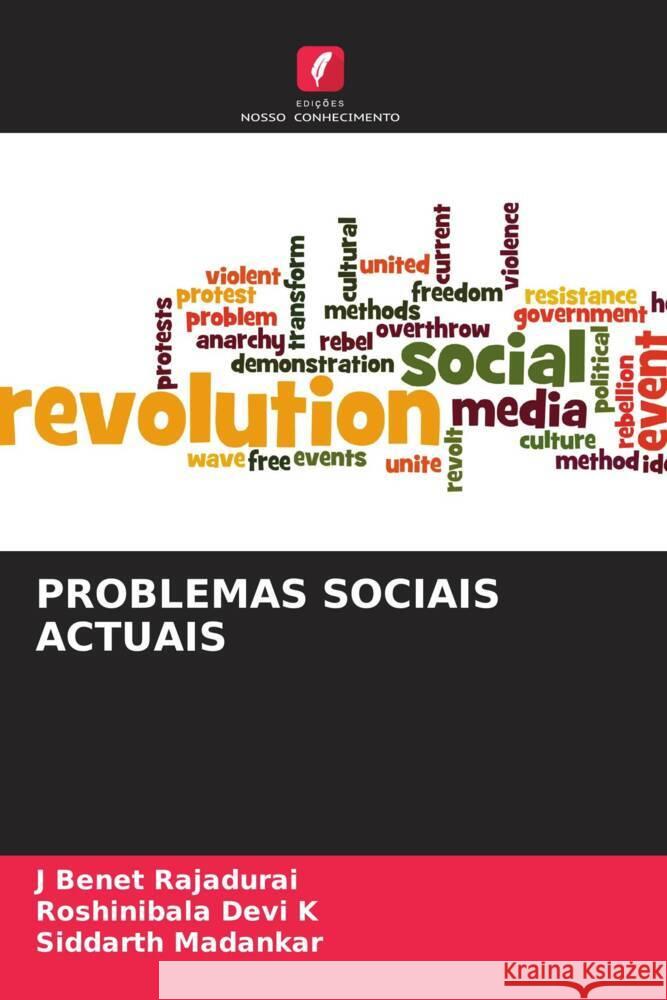 PROBLEMAS SOCIAIS ACTUAIS Rajadurai, J Benet, Devi K, Roshinibala, Madankar, Siddarth 9786206335771 Edições Nosso Conhecimento - książka