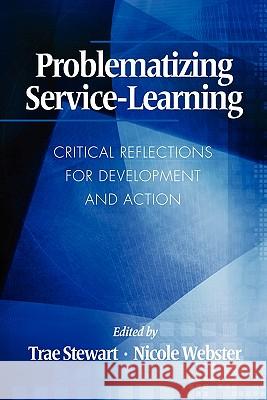 Problematizing Service-Learning: Critical Reflections for Development and Action Stewart, Trae 9781617352096 Information Age Publishing - książka