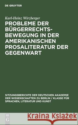 Probleme Der Bürgerrechtsbewegung in Der Amerikanischen Prosaliteratur Der Gegenwart Wirzberger, Karl-Heinz 9783112499337 de Gruyter - książka